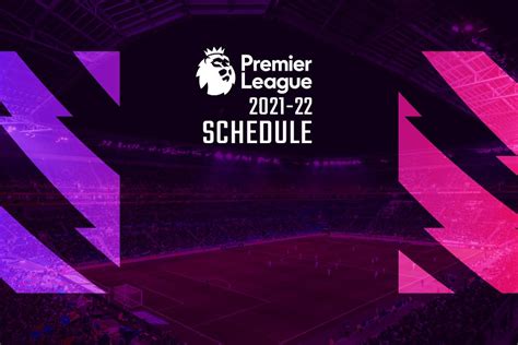 english premier league schedule 2021
